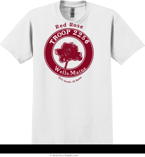 TROOP 2256 Wells,Maine Girls Scouts Of Maine Red Rose T-shirt Design 