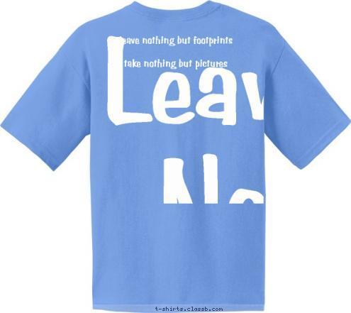 Leave No Trace leave nothing but footprints

take nothing but pictures Cub Scout Goldens Bridge, NY Pack 154  T-shirt Design 