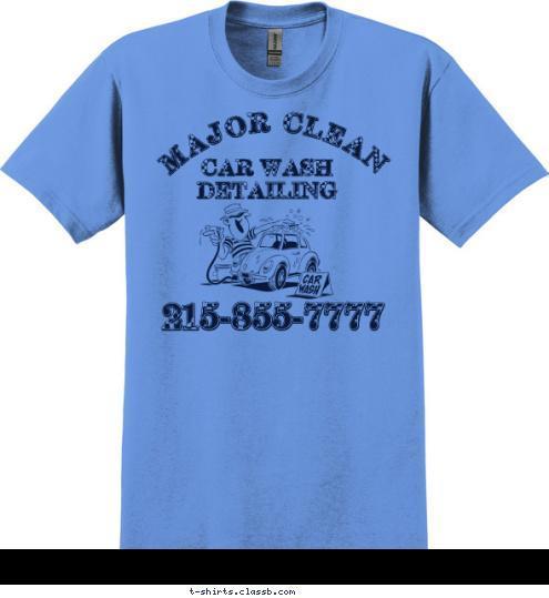 New Text New Text New Text New Text New Text INTERIOR EXTERIOR DETAILING^BUG REMOVAL CAR WASH  DETAILING 215-855-7777 MAJOR CLEAN  T-shirt Design 