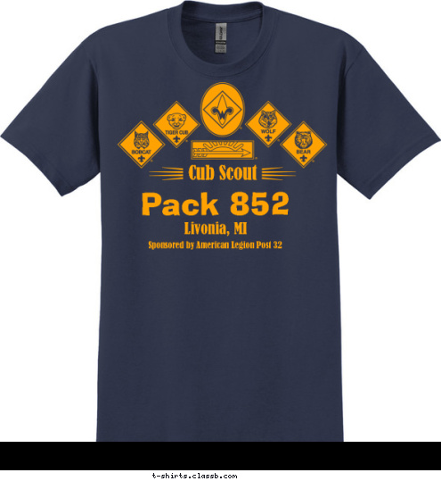 Sponsored by American Legion Post 32 Livonia, MI    Pack 852 Cub Scout  T-shirt Design 