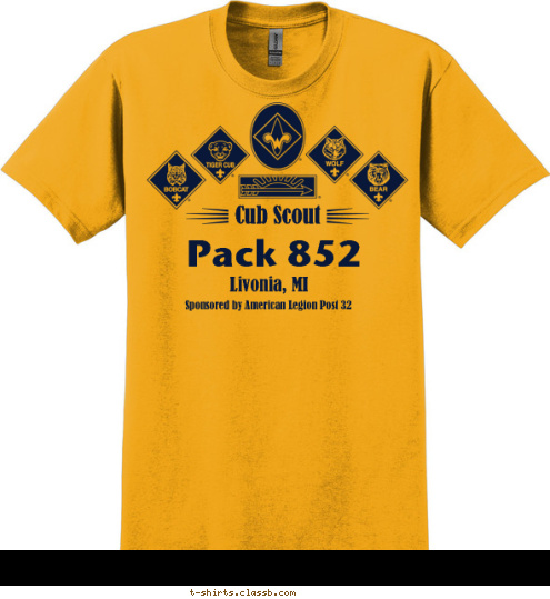 Sponsored by American Legion Post 32 Livonia, MI    Pack 852 Cub Scout  T-shirt Design 