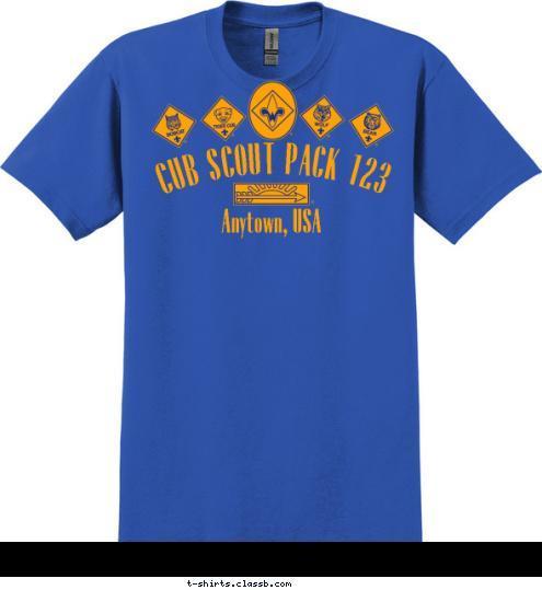 Law of the Pack
The Cub Scout follows Akela.
The Cub Scout helps the pack go.
The pack helps the Cub Scout grow.
The Cub Scout gives goodwill.
 Anytown, USA CUB SCOUT PACK 123 T-shirt Design 