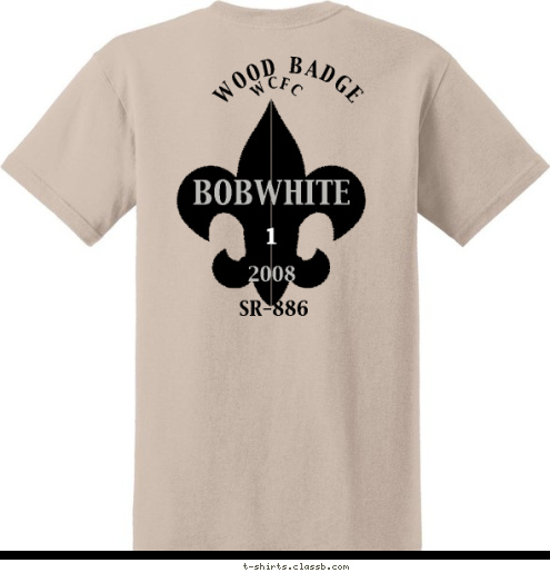 WOOD BADGE 1 SR-886 2008 BOBWHITE WOOD BADGE WCFC Your text here T-shirt Design 