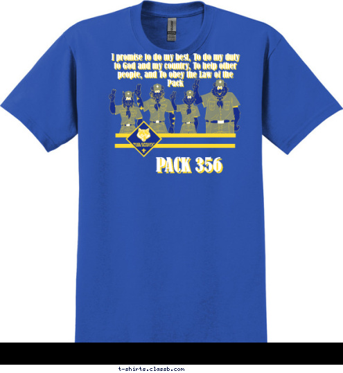 Fellowship Christian School, Roswell, GA I promise to do my best, To do my duty
to God and my country, To help other
people, and To obey the Law of the 
Pack Fellowship Christian School, Roswell, GA  PACK 356 T-shirt Design Pack 356 Roswell GA