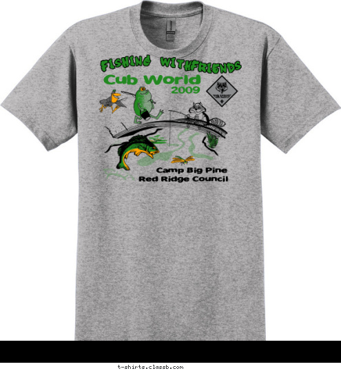 FRIENDS Red Ridge Council Camp Big Pine 2009 Cub World FISHING WITH  T-shirt Design 