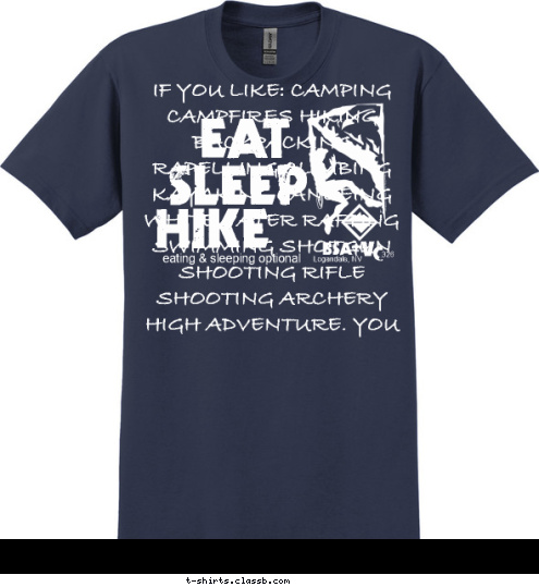 New Text IF YOU LIKE: CAMPING CAMPFIRES HIKING BACKPACKING RAPELLING CLIMBING KAYAKING CANOEING WHITEWATER RAFTING SWIMMING SHOTGUN SHOOTING RIFLE SHOOTING ARCHERY HIGH ADVENTURE. YOU MIGHT BE A BOY SCOUT EAT  SLEEP HIKE eating & sleeping optional Logandale, NV 326 BSA V C T-shirt Design 