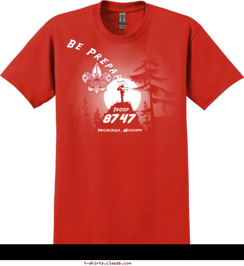   Pascagoula , Mississippi

 8747
 Troop Be Prepared T-shirt Design 