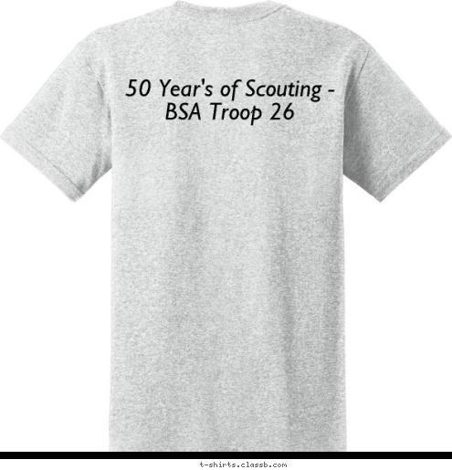 50 Year's of Scouting - BSA Troop 26 T-shirt Design 