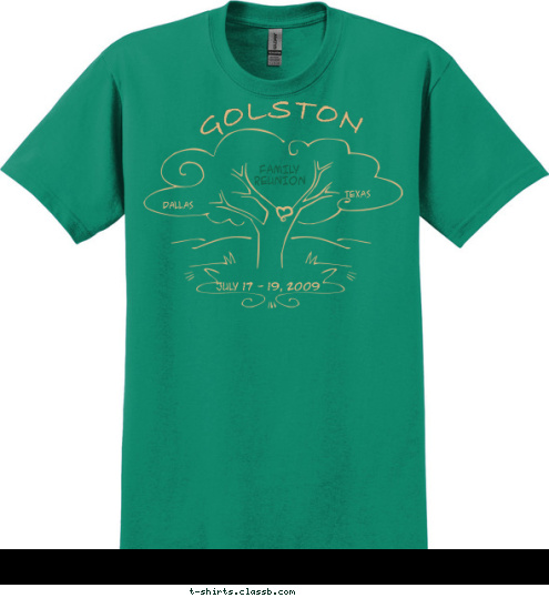 DALLAS JULY 17 - 19, 2009 TEXAS FAMILY
REUNION GOLSTON T-shirt Design 