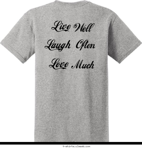 Much Love Often
 Laugh Well HILSON-MOORMAN Love Laugh Live Live  2
0
1
0 FAMILY REUNION BALTIMORE, MD  T-shirt Design 