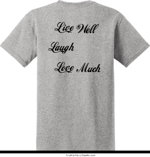 Live  Laugh Love Often
 Well Much HILSON-MOORMAN Love Laugh Live 2
0
1
0 FAMILY REUNION BALTIMORE, MD  T-shirt Design 