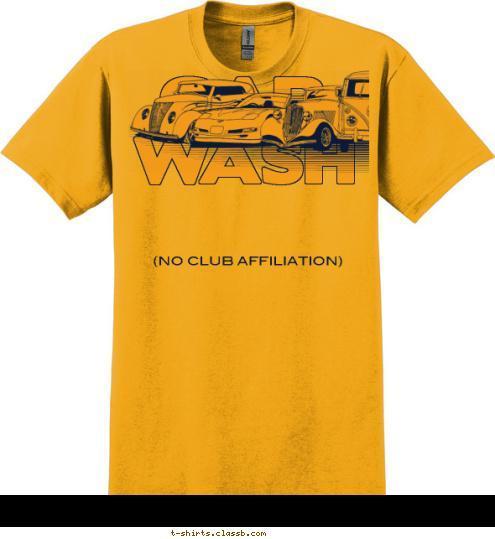 Your text here! (NO CLUB AFFILIATION) (NO CLUB AFFILIATION) CAR WASH T-shirt Design 