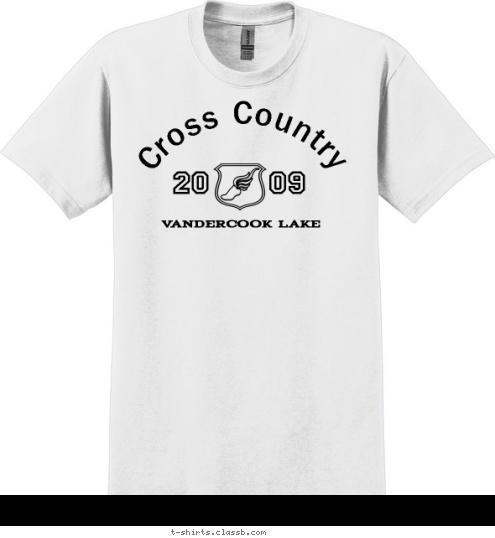 Your text here! Cross Country CROSS  COUNTRY 20     09 VANDERCOOK LAKE T-shirt Design 