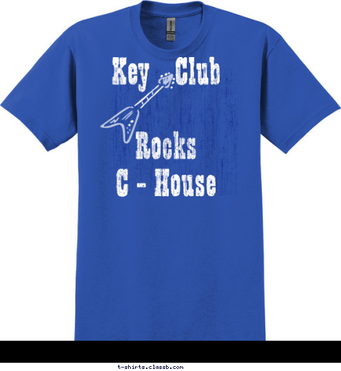 Key Club
Rocks
C- House Your text here! Key    Club

Rocks
C - House T-shirt Design 