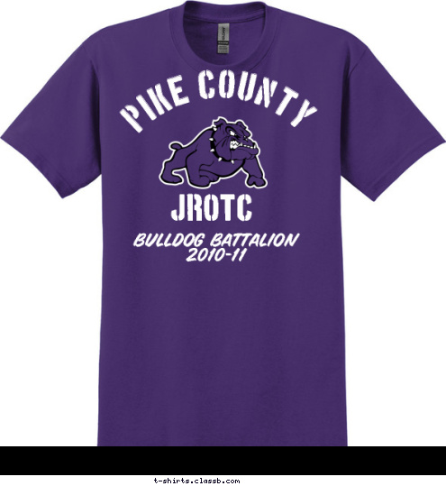 Oh Lets Do it! BULLDOG BATTALION 2010-11 LEAD, FOLLOW, 
OR GET 
OUT OF THE WAY!! JROTC
  PIKE COUNTY T-shirt Design 