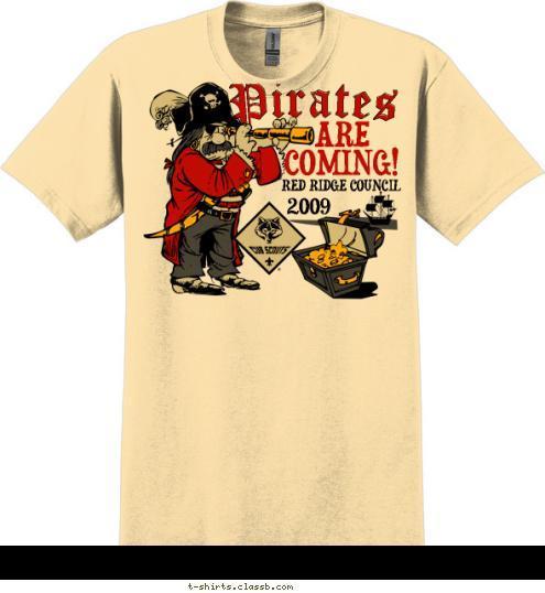 2009 RED RIDGE COUNCIL COMING! ARE  Pirates T-shirt Design 