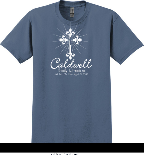 Salt Lake City, Utah - August 25, 2008 Family Reunion Caldwell T-shirt Design 