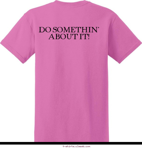 DO SOMETHIN' ABOUT IT!    CROSS
COUNTRY PAPILLION-LA VISTA HIGH SCHOOL                 MONARCH T-shirt Design 