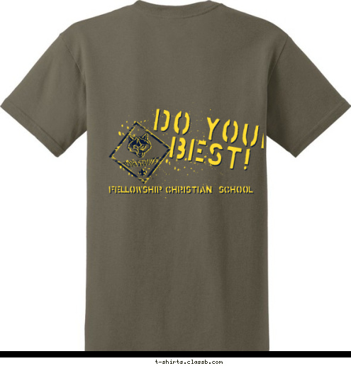 Fellowship Christian School Do Your Best! BOBCATS
TIGERS
WOLVES
BEARS
WEBELOS Fellowship Christian  School 356 T-shirt Design 