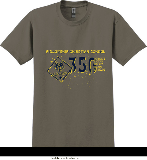 Fellowship Christian School Do Your Best! BOBCATS
TIGERS
WOLVES
BEARS
WEBELOS Fellowship Christian  School 356 T-shirt Design 