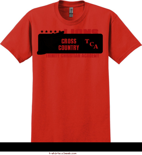 New Text Your text here! A C T CROSS
COUNTRY TRINITY CHRISTIAN ACADEMY LIONS T-shirt Design 