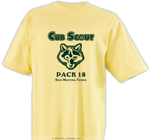 CUB SCOUTS PACK 18 San Marcos, Texas PACK 18 San Marcos, Texas T-shirt Design 