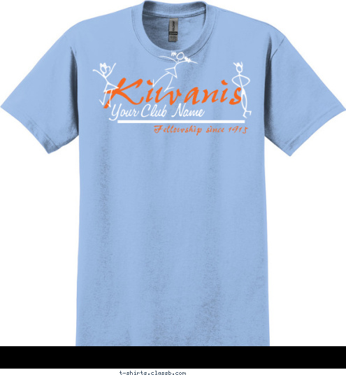 Fellowship since 1915 Your Club Name Kiwanis T-shirt Design 