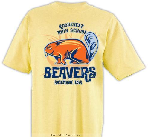 ROOSEVELT HIGH SCHOOL ANYTOWN, USA BEAVERS T-shirt Design SP2838