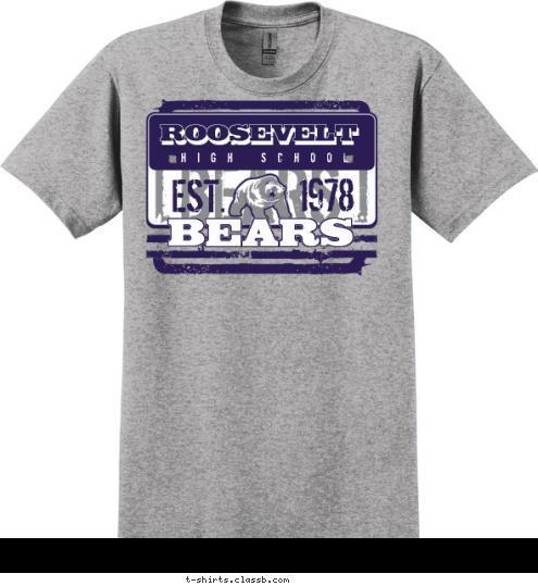 BEARS 1978 EST. HIGH SCHOOL ROOSEVELT ROOSEVELT T-shirt Design SP2831