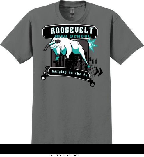 HIGH SCHOOL charging to the top HIGH SCHOOL ROOSEVELT T-shirt Design SP2861