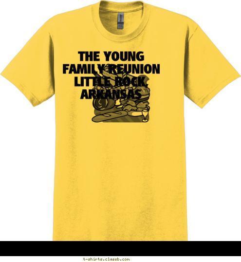 THE YOUNG
FAMILY REUNION
LITTLE ROCK, ARKANSAS
 T-shirt Design 