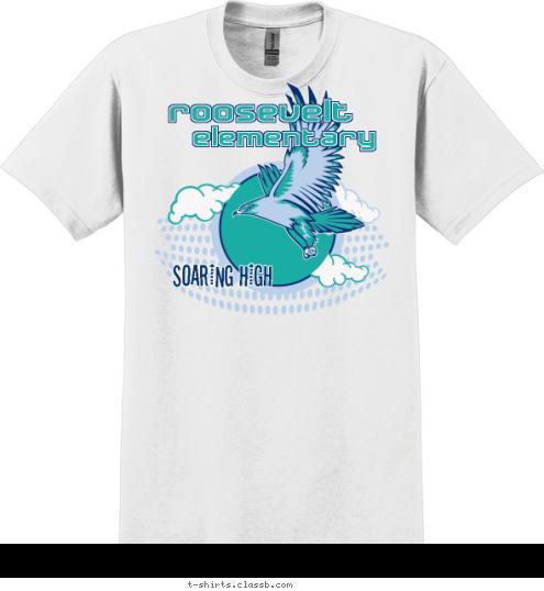 SOARING HIGH elementary roosevelt T-shirt Design SP2901