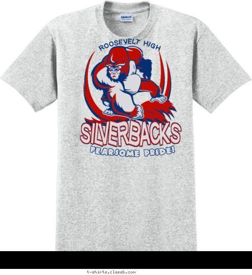 FEARSOME PRIDE! ROOSEVELT HIGH SILVERBACKS T-shirt Design SP2902