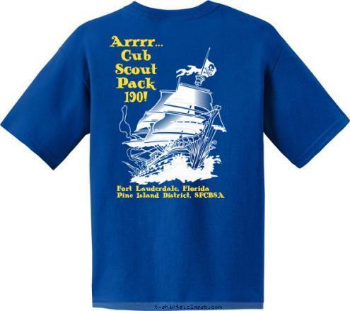 Fort Lauderdale, Florida
Pine Island District, SFCBSA Arrrr...
Cub
Scout
Pack
190! T-shirt Design Final 3