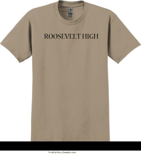 ROOSEVELT HIGH  T-shirt Design 