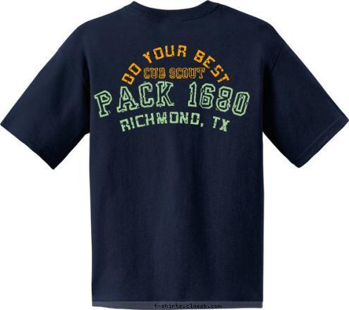 PACK 1680 EST. 1994 RICHMOND, TX PACK 1680 CUB SCOUT DO YOUR BEST T-shirt Design 