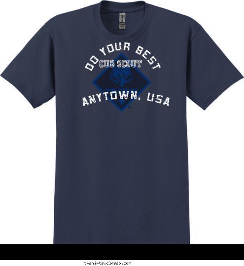 ANYTOWN, USA PACK 123 CUB SCOUT DO YOUR BEST T-shirt Design 