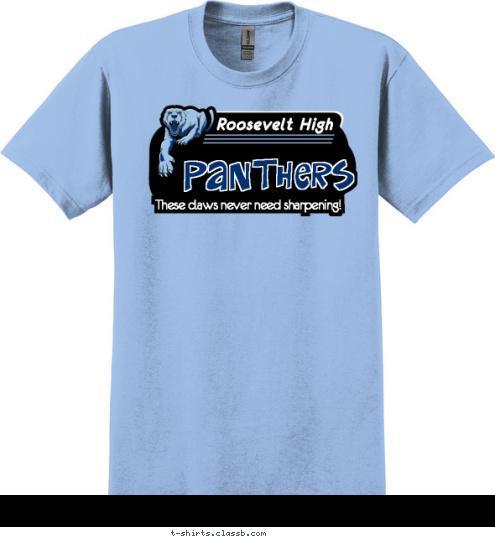 Roosevelt High These claws never need sharpening! Panthers T-shirt Design SP2928