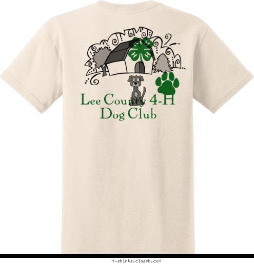 Lee County 4-H Dog Club Lee County 4-H Dog Club T-shirt Design 