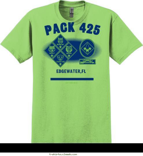 DO YOUR BEST EDGEWATER,FL  PACK 425 T-shirt Design 