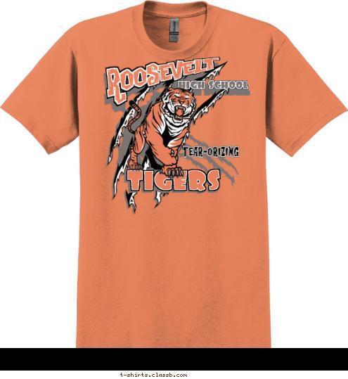 tear-orizing TIGERS HIGH SCHOOL Roosevelt TIGERS Roosevelt HIGH SCHOOL T-shirt Design SP2956