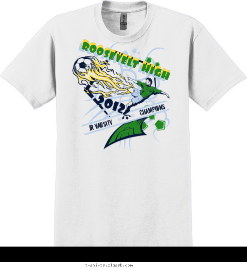 CHAMPIONS JR VARSITY 2012 ROOSEVELT HIGH ROOSEVELT HIGH T-shirt Design SP2960