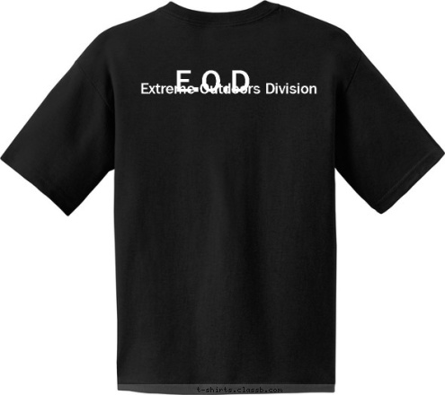 E.O.D E.O.D E.O.D E.O.D Extreme Outdoors Division TROOP 47 Tewksbury, MA T-shirt Design 