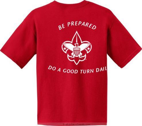 DO A GOOD TURN DAILY TROOP 589
Madera Ward
Gilbert, AZ BE PREPARED T-shirt Design 