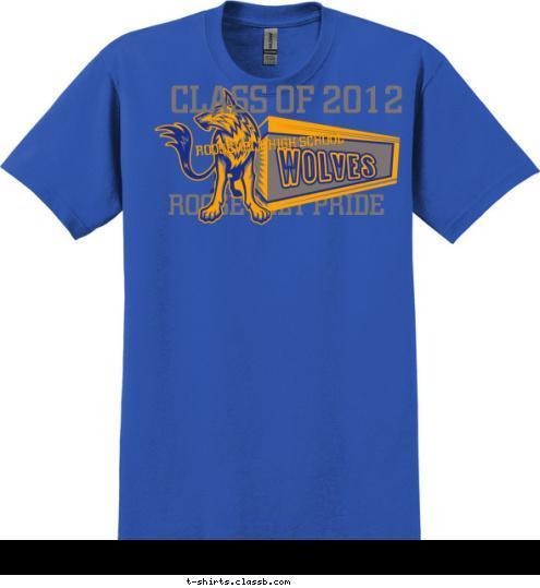 CLASS OF 2012 ROOSEVELT HIGH SCHOOL ROOSEVELT PRIDE T-shirt Design SP2973