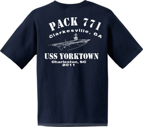 Charleston, SC
2011 USS YORKTOWN USS YORKTOWN Clarkesville, GA PACK 771 Charleston, SC
2011 Clarkesville, GA PACK 771 T-shirt Design 