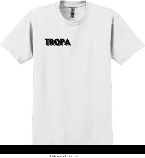 TROPA T-shirt Design 