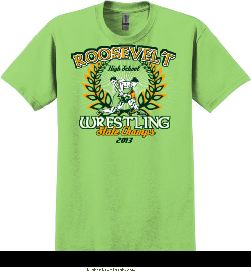 2013 State Champs WRESTLING High School ROOSEVELT T-shirt Design SP2979