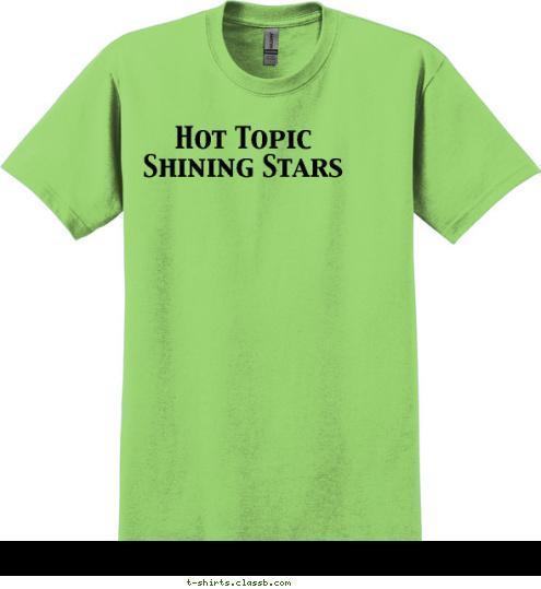 Your text here Hot Topic Shining Stars T-shirt Design 