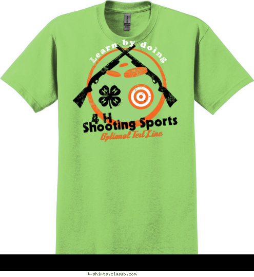 New Text Shooting Sports 4 H Learn by doing Club Name   City, State T-shirt Design SP2999